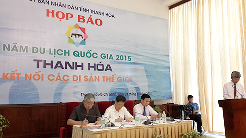 Họp báo công bố Năm Du lịch quốc gia 2015 - Thanh Hóa tại TP.HCM với chủ đề “Kết nối các di sản thế giới”